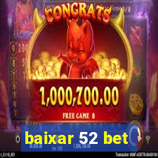 baixar 52 bet